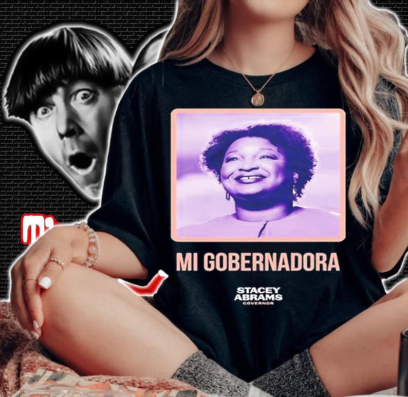 Stacey Abrams Governor Mi Gobernadora T-Shirt t-shirt