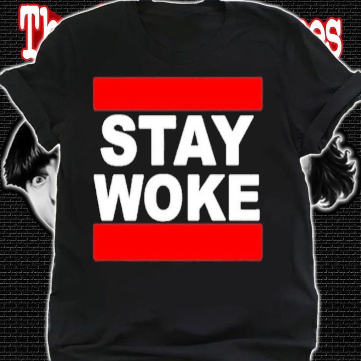 Stay Woke Shirt t-shirt