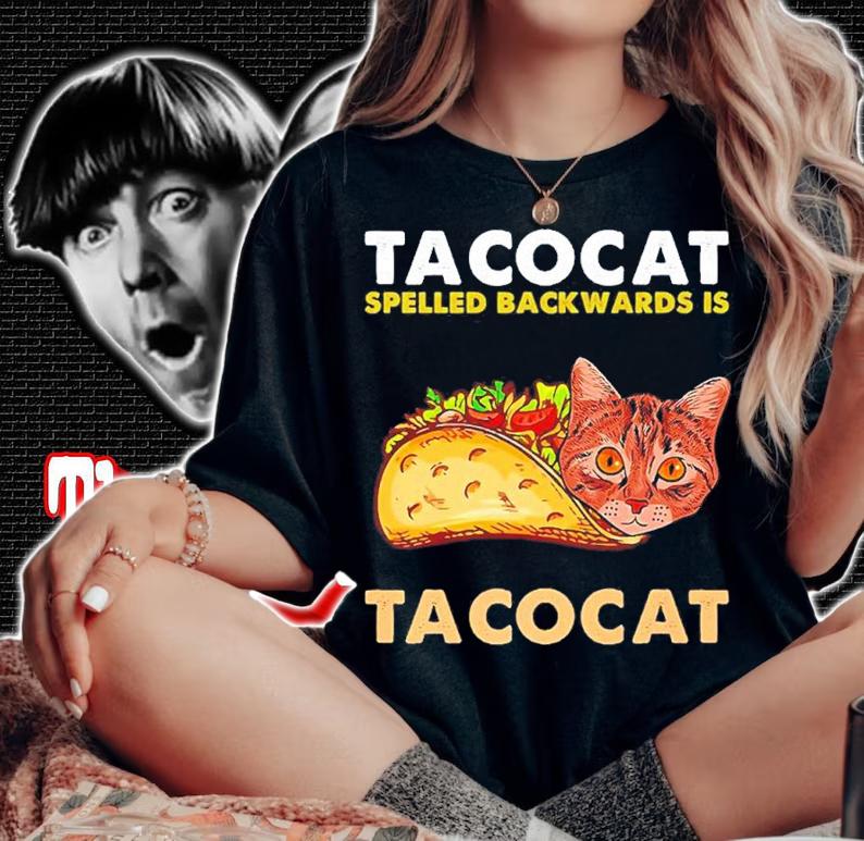 Tacocat Spelled Backward is Breakfast Taco shirt t-shirt woman shirt
