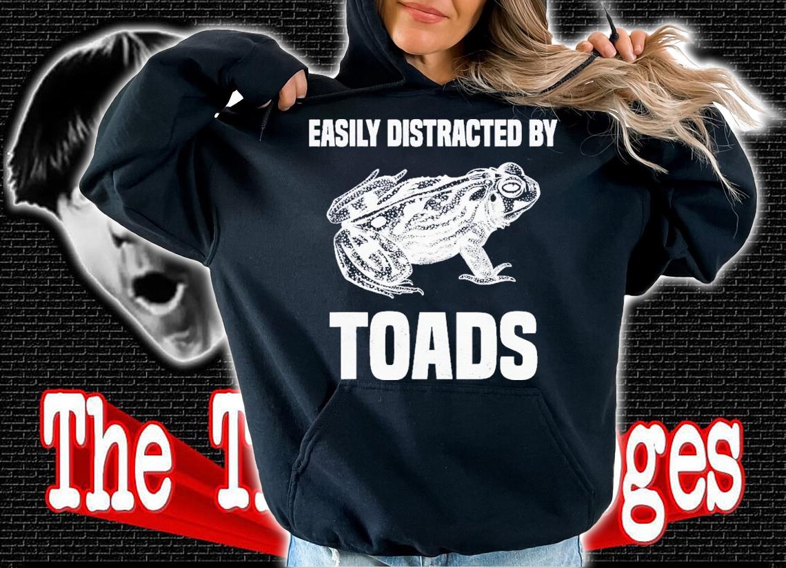 Toad Funny Frog Quote Joke Toad Lover T-Shirt t-shirt hoodie