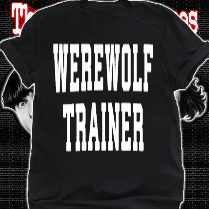Werewolf Trainer TTC Shirt t-shirt