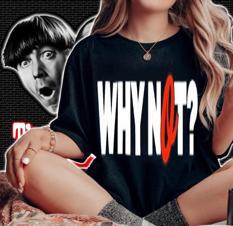 Why Not Baltimore shirt t-shirt woman shirt