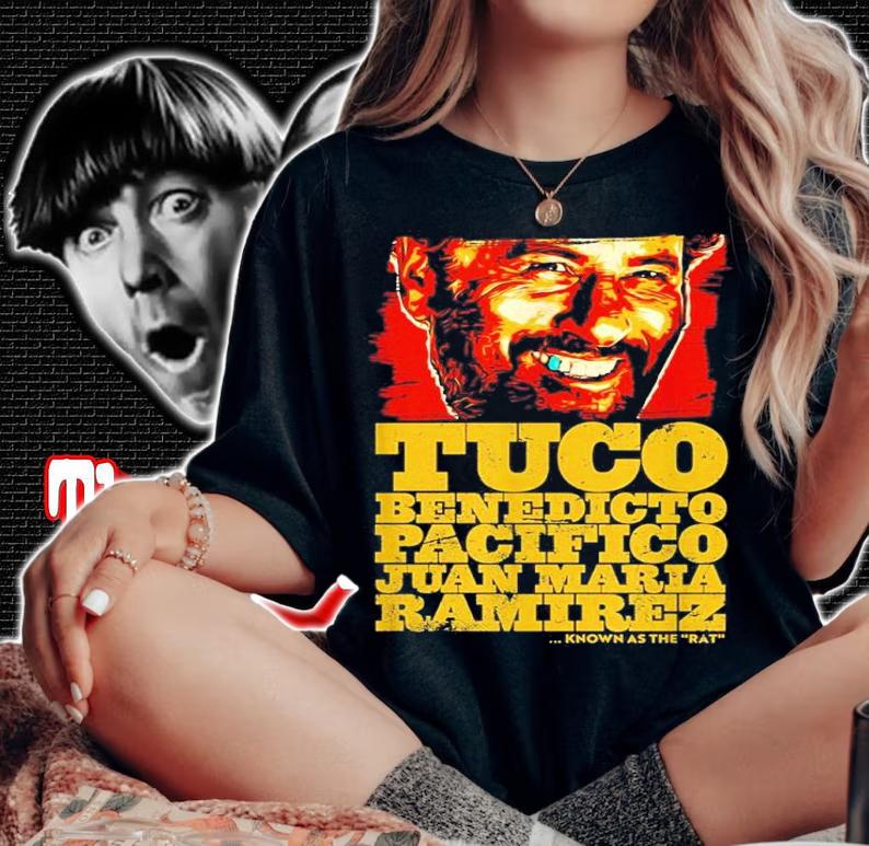 Tuco Benedicto Pacifico Juan Maria Ramirez The Good The Bad And The Ugly Shirt t-shirt