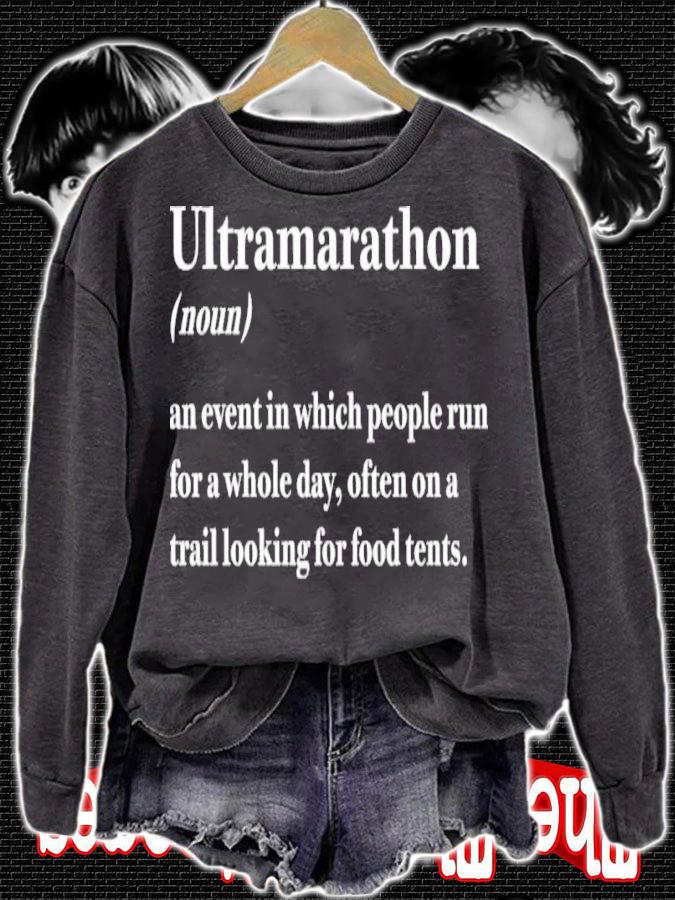 Ultramarathon Noun An Event In Which People Run For A Whole Day Often On A Trail Looking For Food Tents Shirt t-shirt