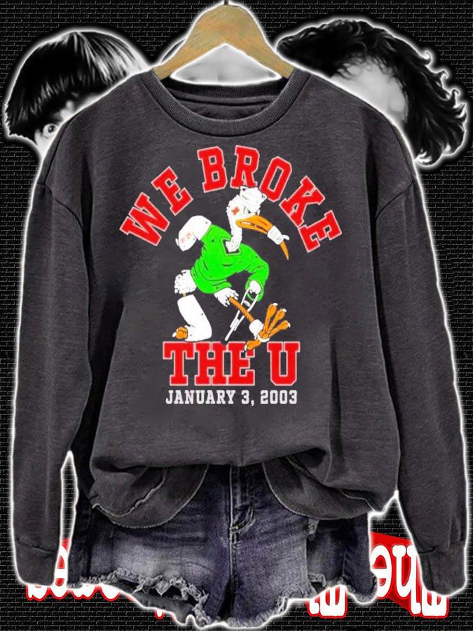 We Broke The U January 3 2003 shirt t-shirt sweatshirt