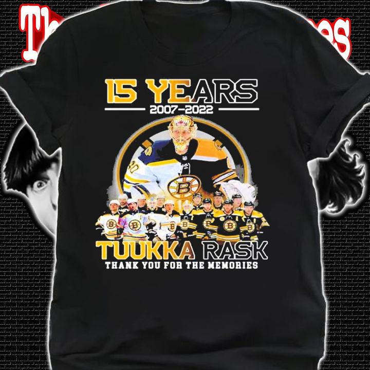 15 Years 2007-2022 Tuukka Rask Signatures Thank You For The Memories Shirt t-shirt