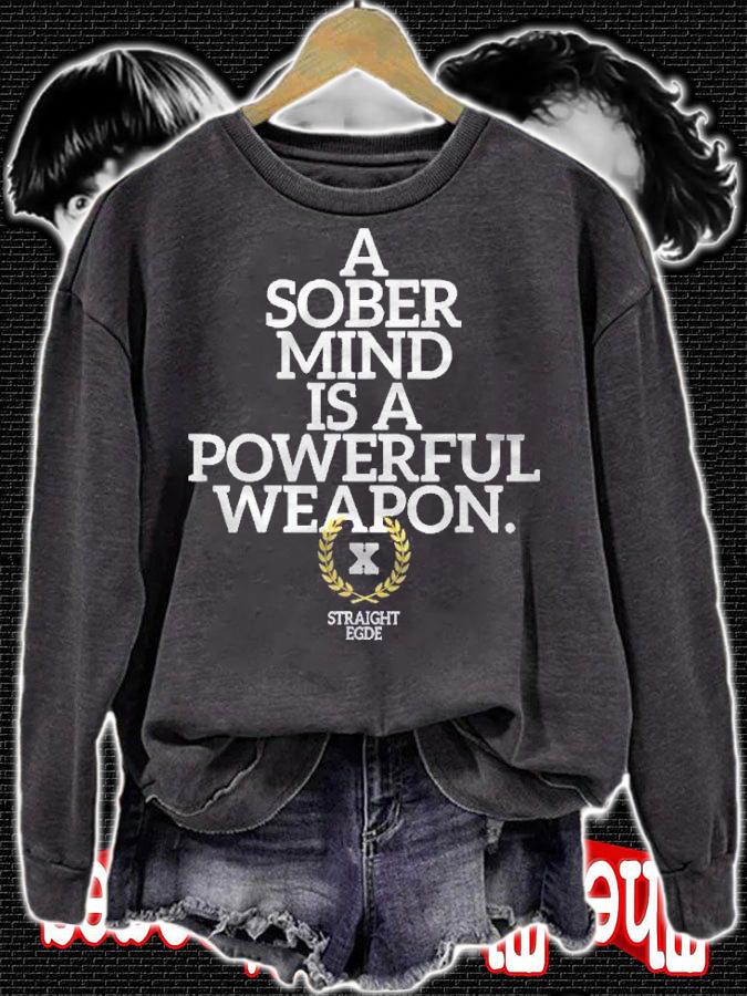 A Sober Mind Is A Powerful Weapon Straight Edge Quote Xxx shirt t-shirt sweatshirt
