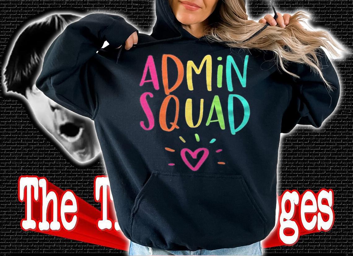 Admin Squad Administrator Appreciation School Administration Shirt t-shirt