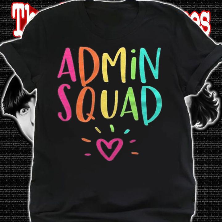 Admin Squad Administrator Appreciation School Administration Shirt t-shirt