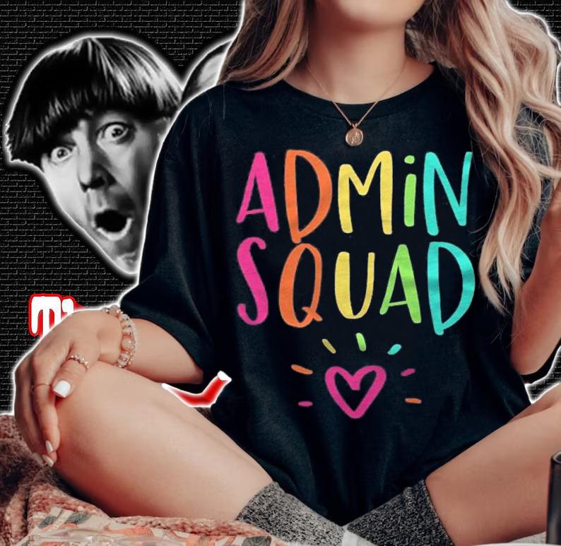Admin Squad Administrator Appreciation School Administration Shirt t-shirt