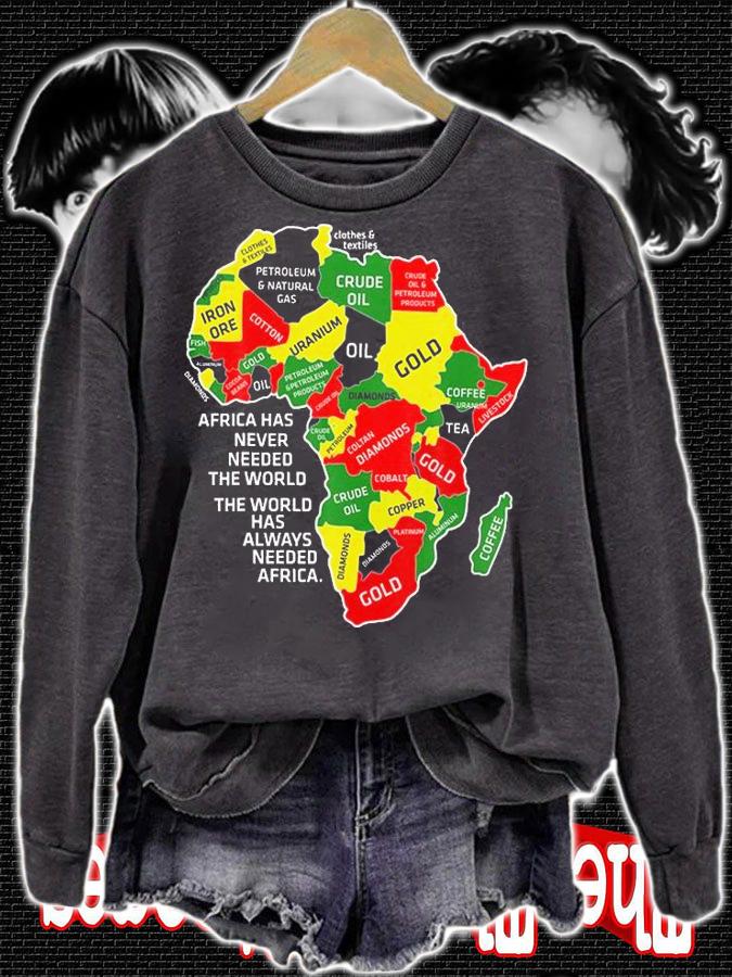 Africa Has Never Needed The World Afro Melanin Black History T-Shirt t-shirt sweatshirt