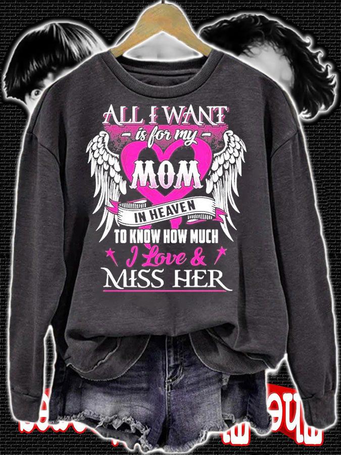 All I Want Is For My In Heaven To Know How Much I Love And Miss Her T-Shirt t-shirt