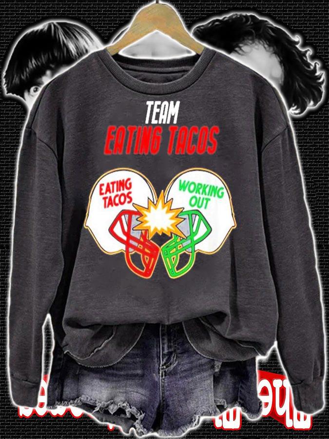 American Football Tacos Vs Working Out Team Tacos T-Shirt t-shirt sweatshirt