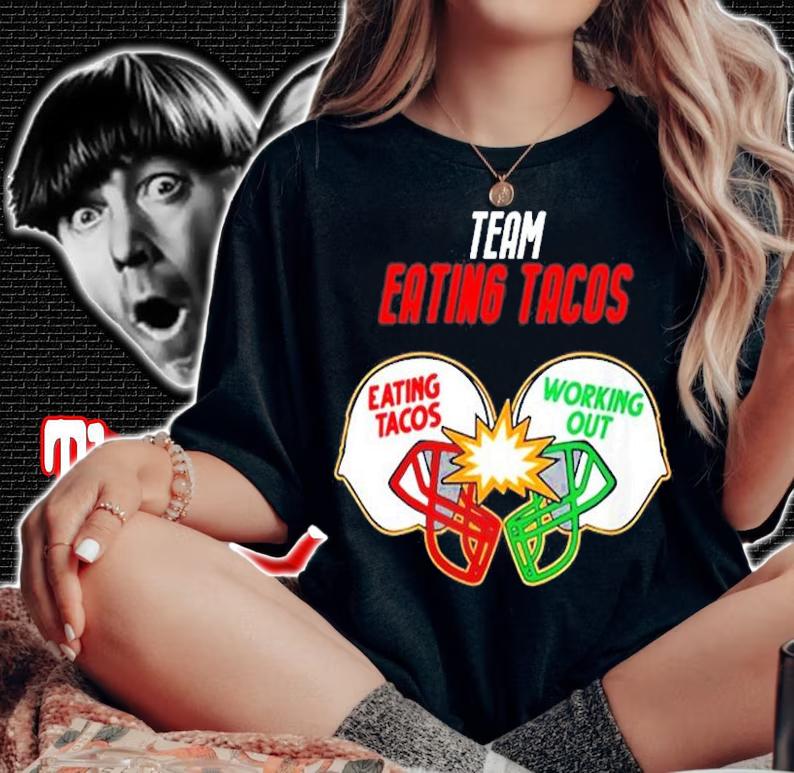 American Football Tacos Vs Working Out Team Tacos T-Shirt t-shirt woman shirt