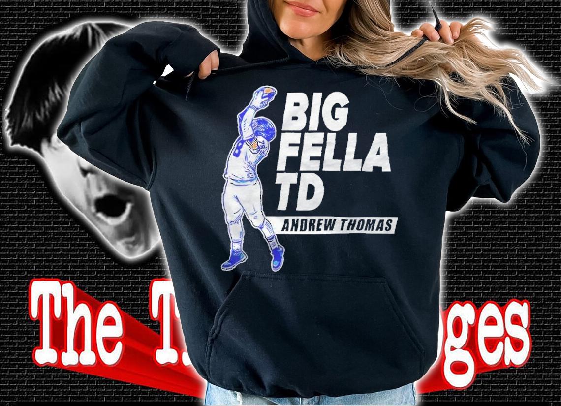 Andrew Thomas Big Fella TD New York Giants T-shirt t-shirt