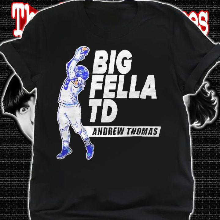 Andrew Thomas Big Fella TD New York Giants T-shirt t-shirt