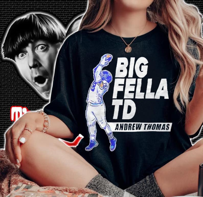 Andrew Thomas Big Fella TD New York Giants T-shirt t-shirt