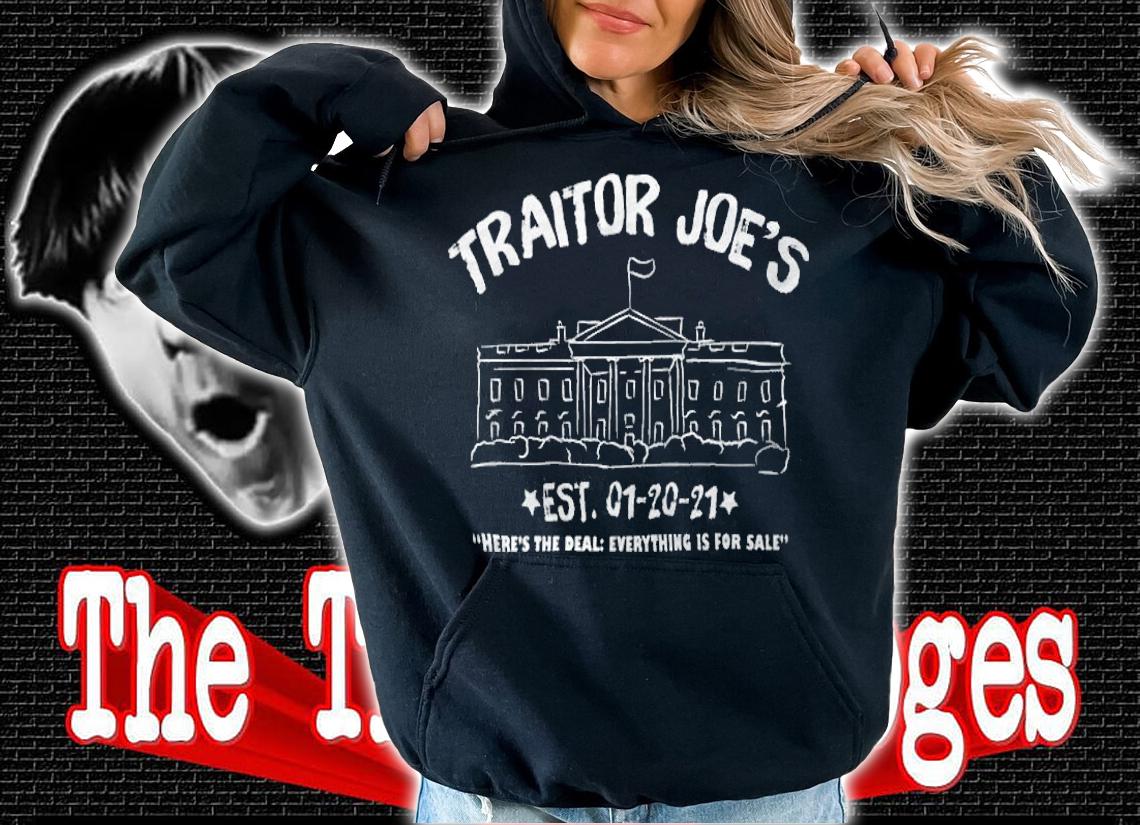 Anti Biden traitors Joe's White House Everything Is For Sale T-Shirt t-shirt