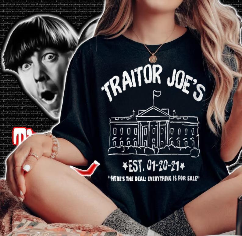 Anti Biden traitors Joe's White House Everything Is For Sale T-Shirt t-shirt