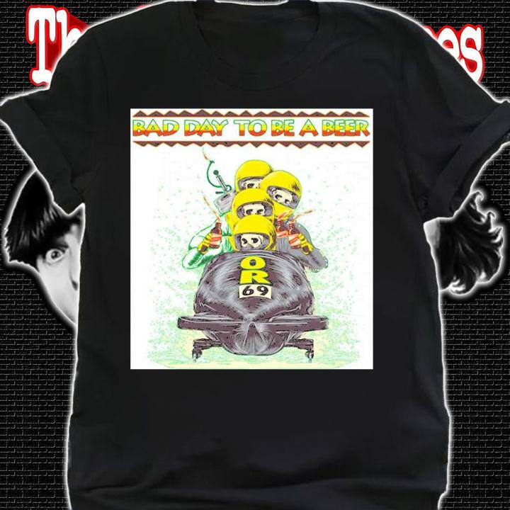 Bad Day To Be A Beer Bobsled Shirt t-shirt shirt