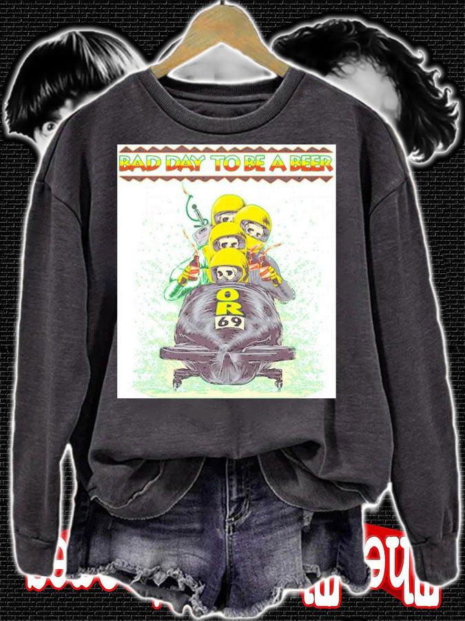 Bad Day To Be A Beer Bobsled Shirt t-shirt sweatshirt
