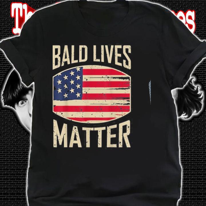 Bald Head No Hair Loss Funny Bald Lives Matter Baldness T-shirt t-shirt shirt