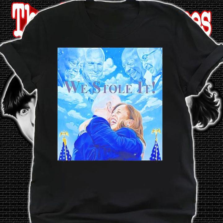 Biden Hugging Kamala Harris We Stole It Shirt t-shirt