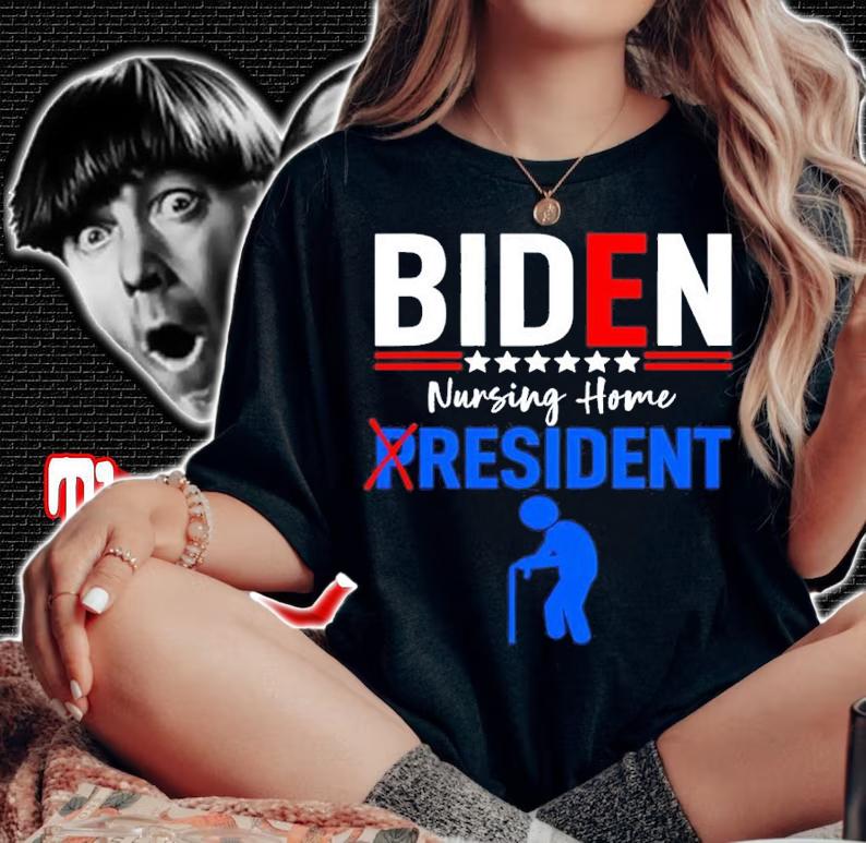 Biden Nursing Home Resident Funny Anti Joe Biden Shirt t-shirt woman shirt
