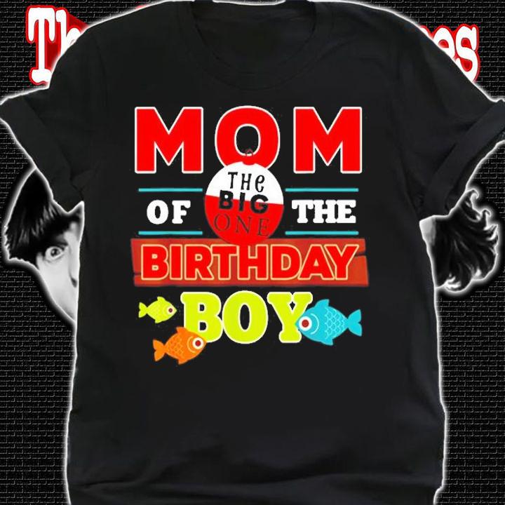 Big One Fishing Theme Mom of the Birthday Boy T-Shirt t-shirt shirt