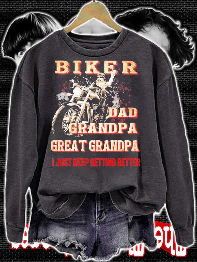Biker dad grandpa great grandpa I just keep getting better shirt t-shirt