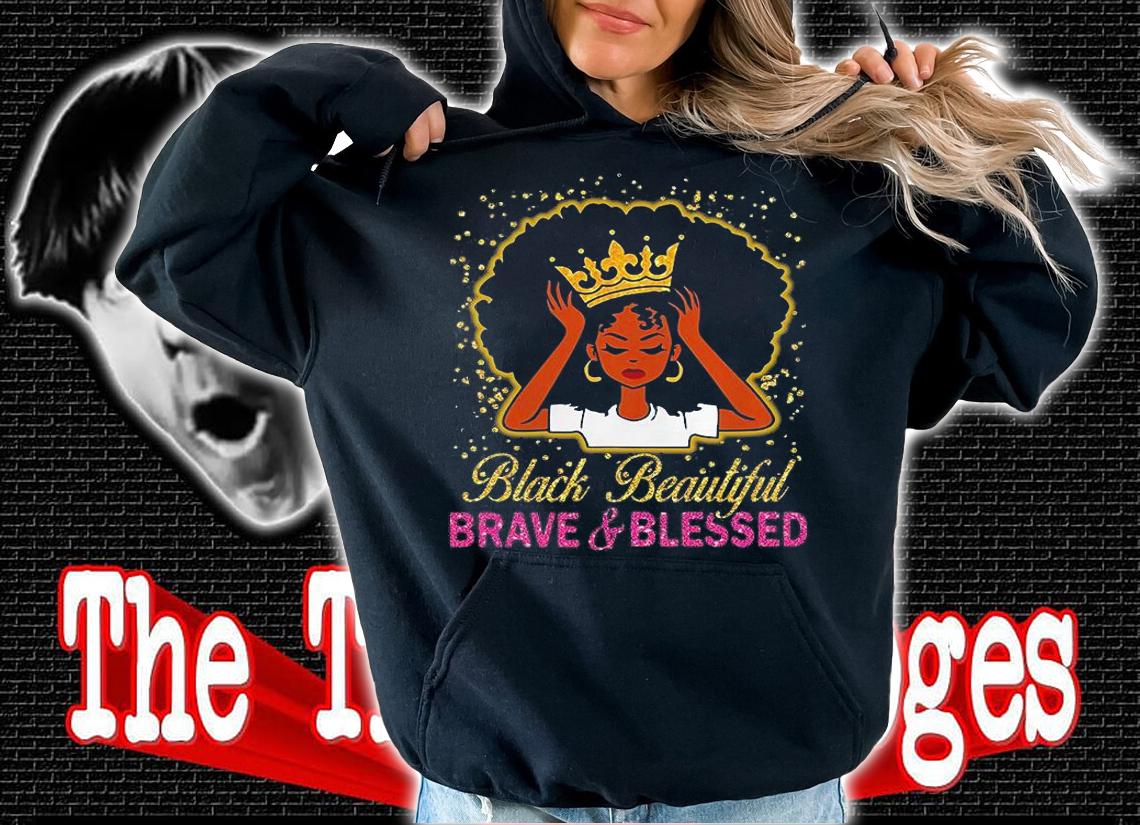 Black Beautiful Brave And Blessed T-Shirt t-shirt