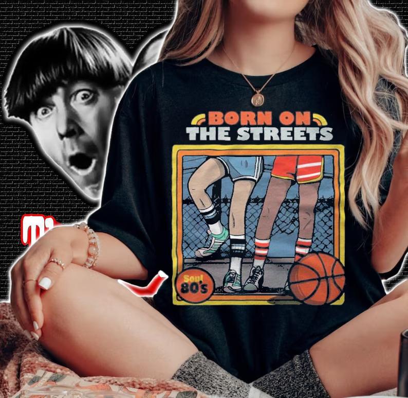 Born on the Street Soul 80's T-shirt t-shirt woman shirt