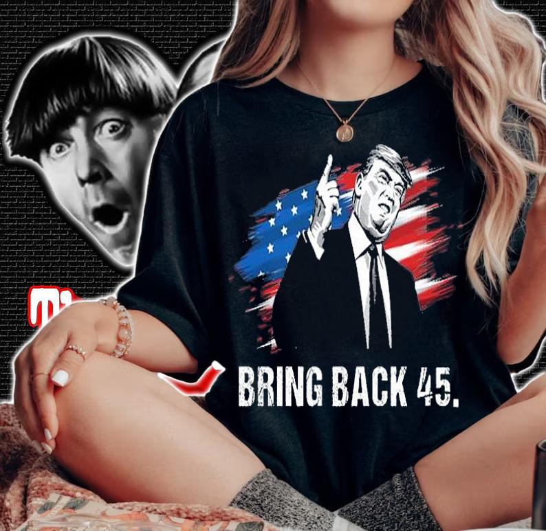 Bring Back 45 I Miss Trump Save Our America Patriotic T-Shirt t-shirt woman shirt