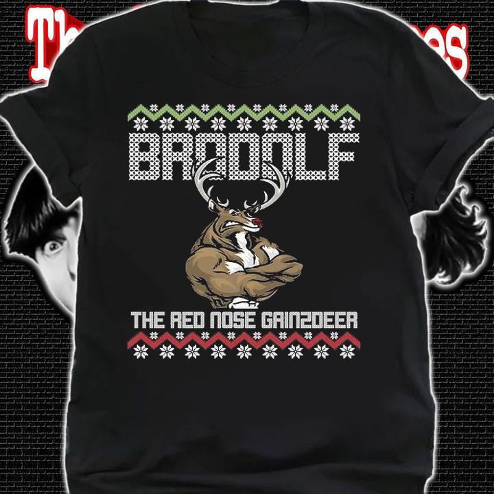 Brodolf Gains Reindeer Funny Gym Ugly Christmas Lifter T-Shirt t-shirt shirt