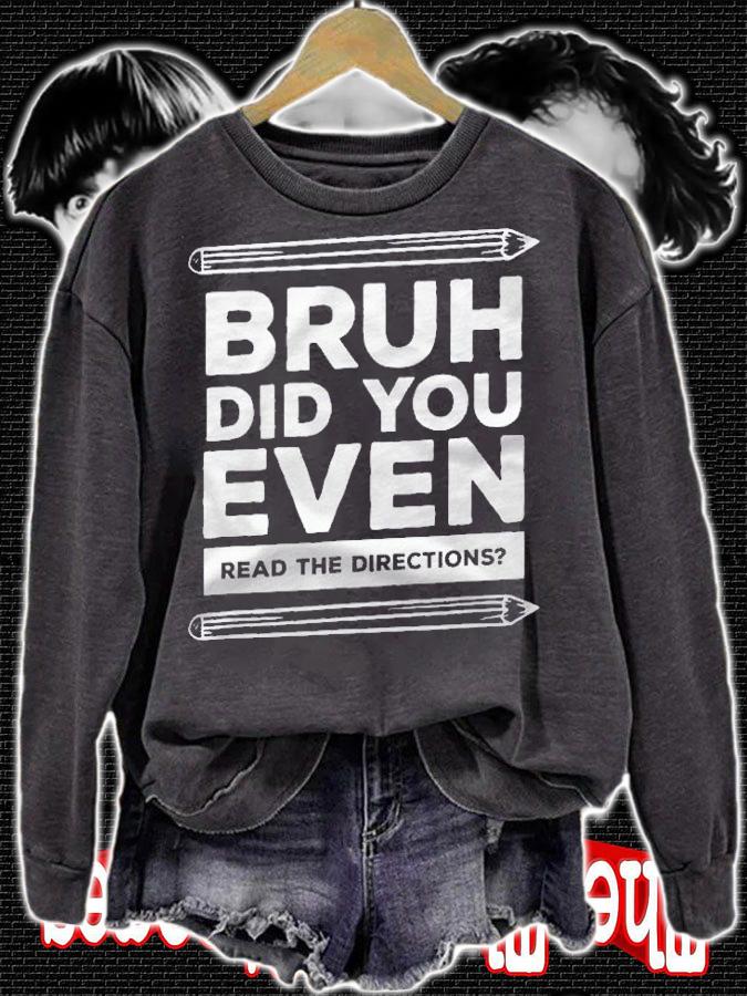 Bruh Did You Even Read The Directions Funny Teacher Teaching Shirt t-shirt