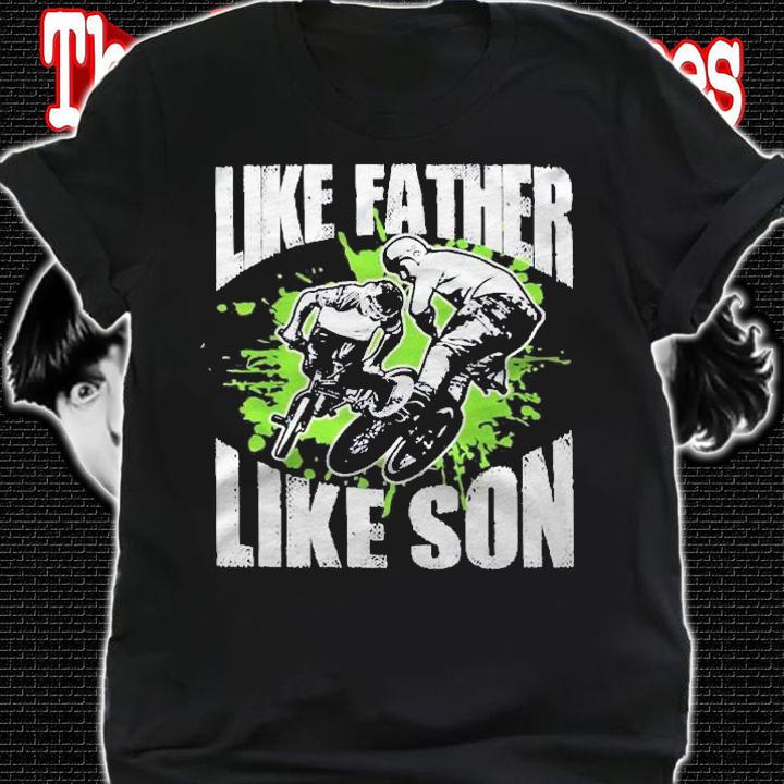 Bmx Biker Like Father Like Son Bmx Bike Lover Shirt t-shirt shirt