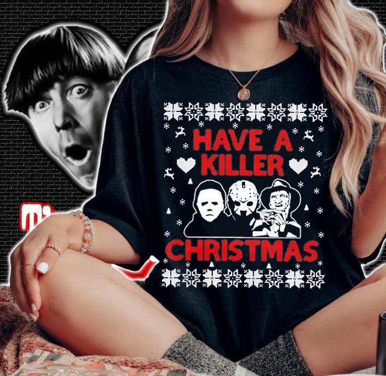 Horror Movie Have A Killer Christmas Ugly Merry Christmas T-Shirt t-shirt woman shirt