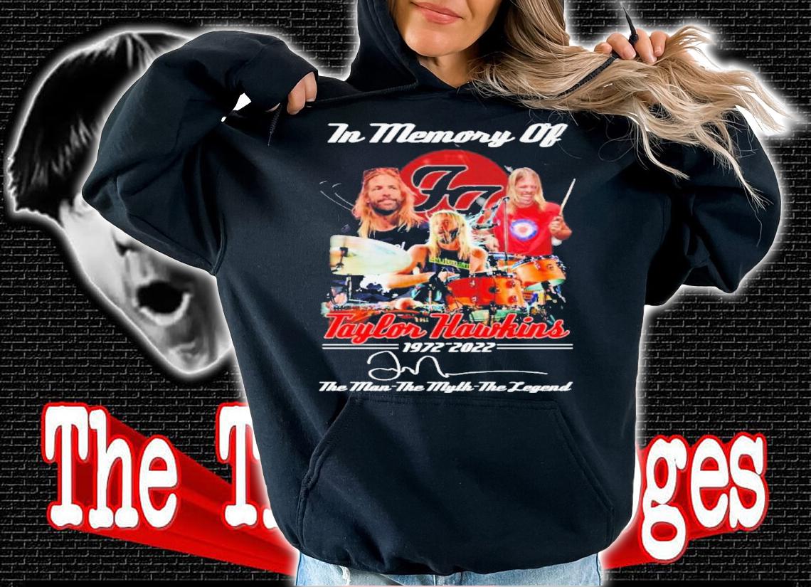 In Memory Of Taylor Hawkins 1972-2022 Signatures The Man The Myth The Legend Shirt t-shirt