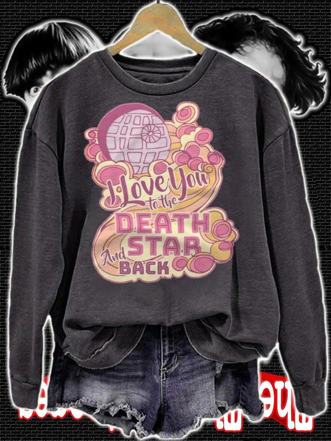 Star Wars I love you to the death star and back T-shirt t-shirt sweatshirt