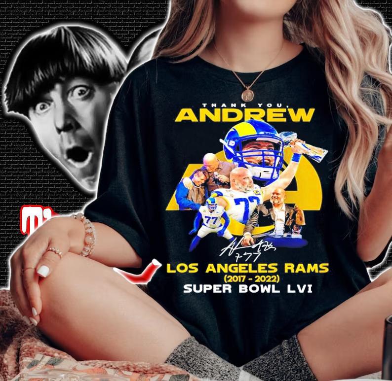 Thank you Andrew Los Angeles Rams 2017-2022 Super Bowl LVI signature shirt t-shirt