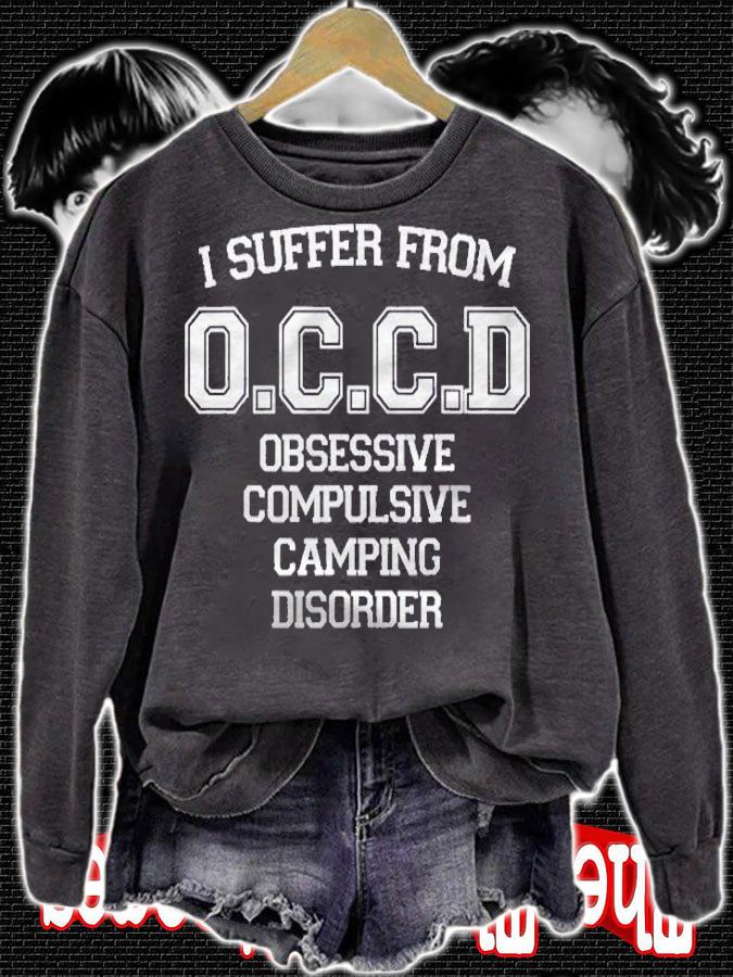 I Suffer Occd Obsessive Compulsive Camping Disorder Shirt t-shirt sweatshirt