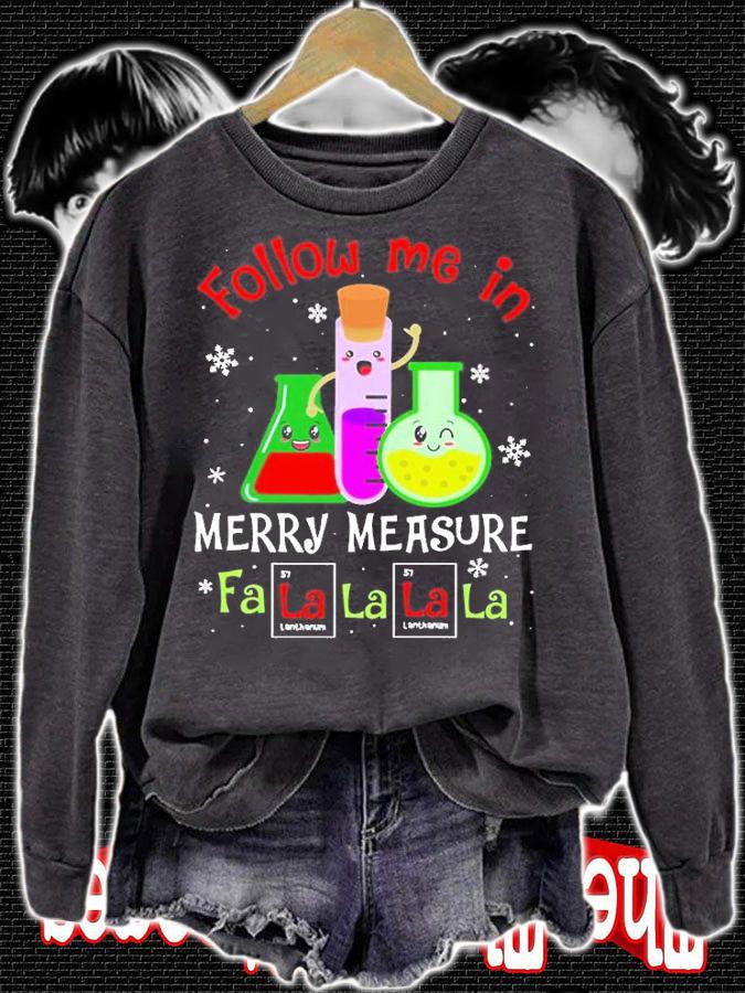 Science Teacher Follow me in merry measure Fa la la la la Christmas T-Shirt t-shirt sweatshirt