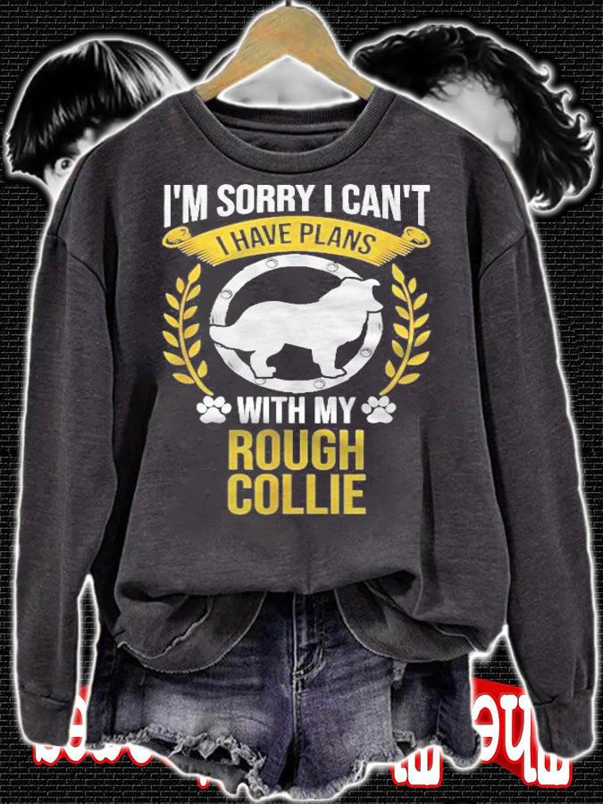 Sorry I Have Plans With My Rough Collie Dog Lover Shirt t-shirt