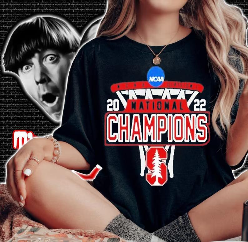 Stanford The National Champions 2022 NCAA Division I March Madness T-Shirt t-shirt woman shirt