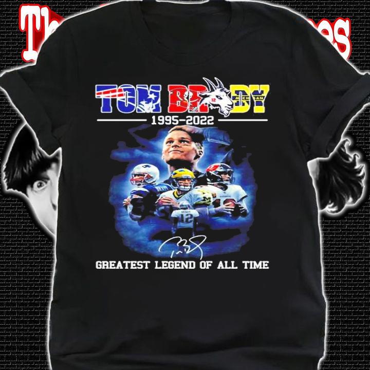 Tom Brady 1995-2022 Greatest Legend Of All Time Signatures Shirt t-shirt