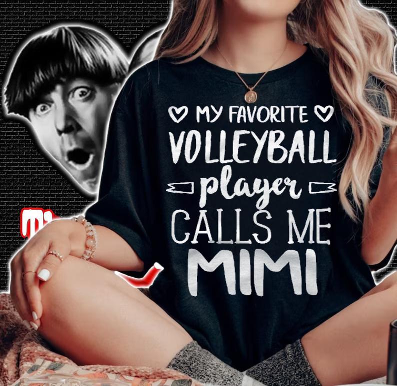 My Favorite Volleyball Player Calls Me Mimi shirt t-shirt