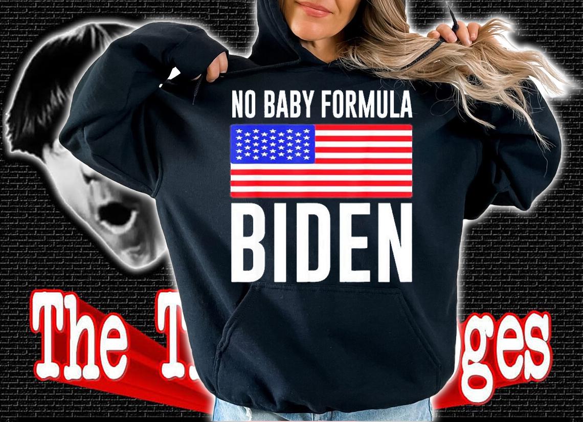 No Baby Formula Biden Us Flag T-Shirt t-shirt
