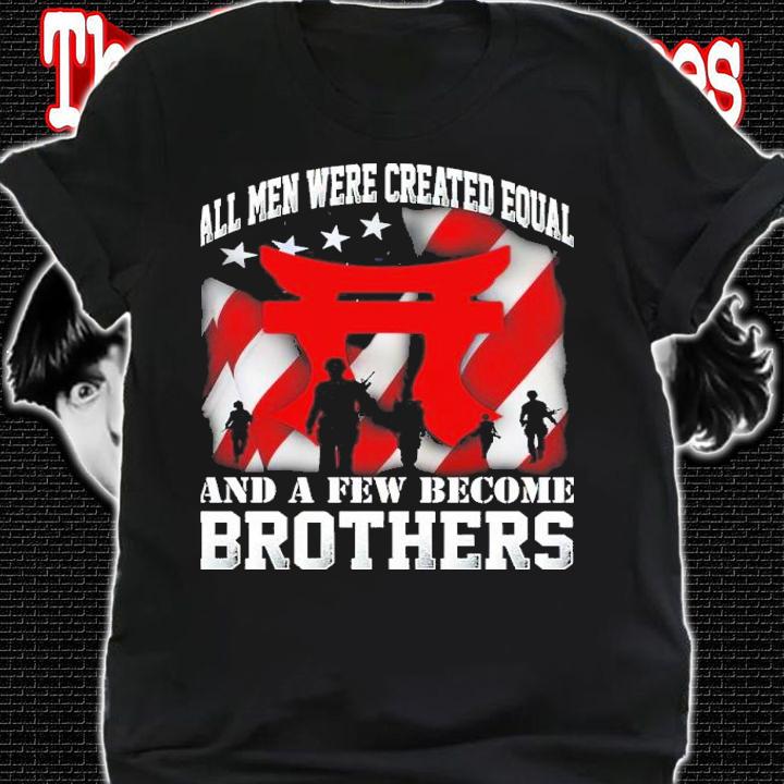 Rakkasans All Men Were Created Equal And A Few Become Brothers Shirt t-shirt shirt