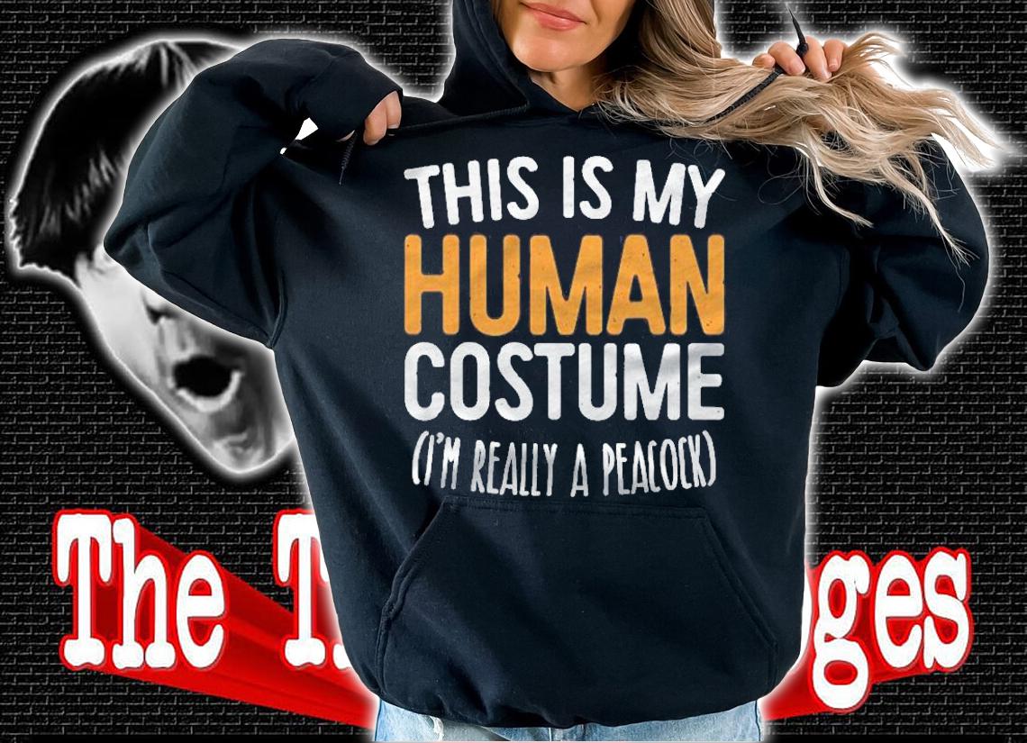 This Is My Human Costume Im Really A Peacock Shirt t-shirt