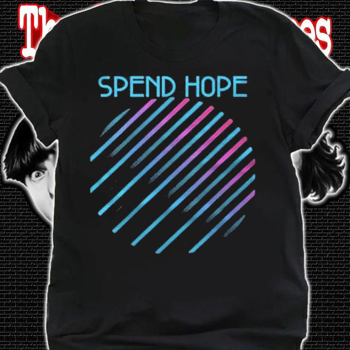 Womens Spend Hope Colorful Shirt t-shirt shirt